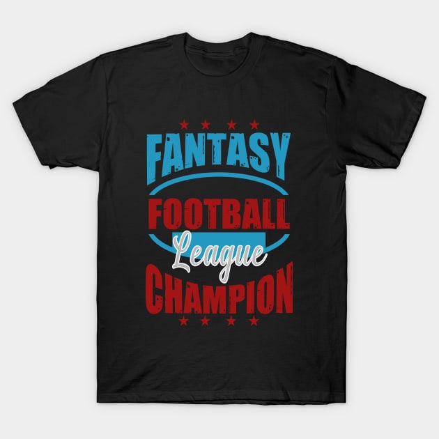 Fantasy Football Champion T-Shirt by Myartstor 